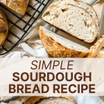 several loaves of sliced sourdough bread with text simple sourdough bread recipe