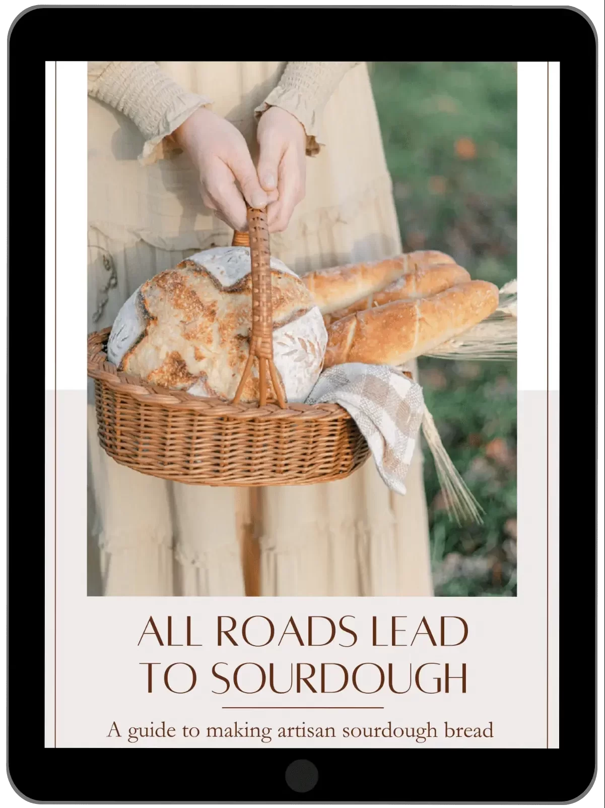 All Roads Lead to sourdough ebook cover in an ipad