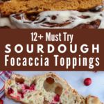 sliced pumpkin cinnamon roll sourdough focaccia in the top image and cranberry orange sourdough focaccia sliced on bottom