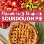 Strawberries and rhubarb chopped up and a sourdough strawberry rhubarb pie next to a green cloth napkin.
