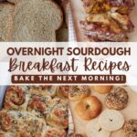 Sourdough Sandwich Bread for Toast, Sourdough Peach Pull Apart Bread, Sourdough Ham and Cheese Rolls, Sourdough Bagels.